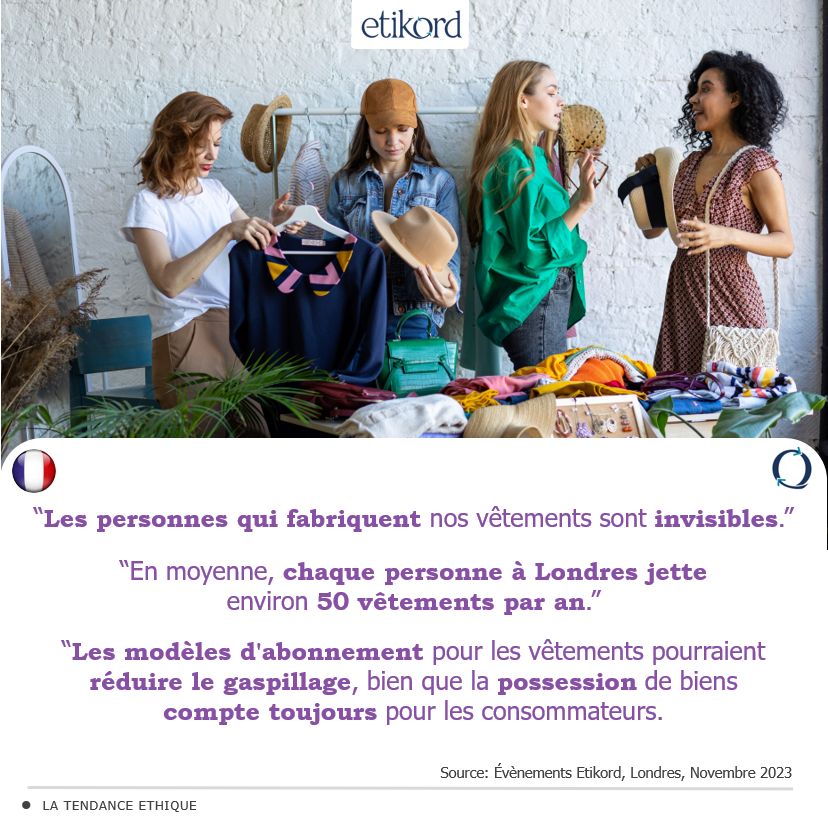 Une image promotionnelle pour un événement d'Etikord à Londres, datée de novembre 2023, sur le thème de la mode éthique. Trois femmes sont visibles, interagissant avec différents articles de mode dans un cadre lumineux et aéré. Elles examinent et discutent des vêtements et accessoires disposés autour d'elles. Des textes en français sur l'image citent des statistiques sur le gaspillage de vêtements à Londres et mentionnent l'idée que les modèles d'abonnement pour les vêtements pourraient réduire le gaspillage. Le logo d'Etikord est présent en haut à droite et un drapeau français en bas à gauche indique l'origine de l'organisation.